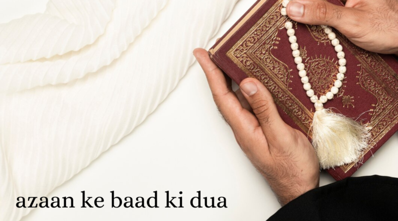 azaan ke baad ki dua